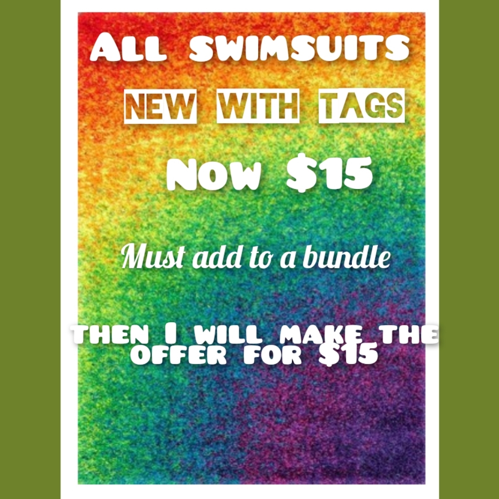 All new swim suits now $15